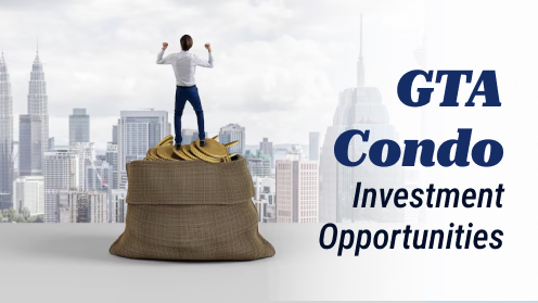 Greater Toronto Area Condo Investment Opportunities