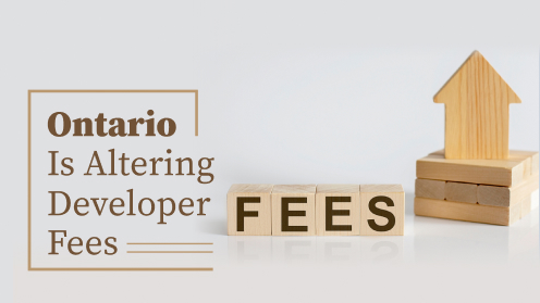 Here’s what we have to offer, the best real estate services in the market. We do the hard work for you and make it happen. | Ontario Shifts Developer Fees: Higher Taxes Ahead?