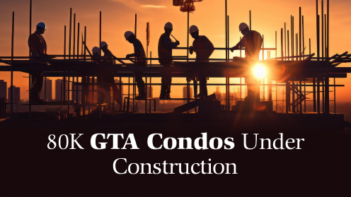 80K GTA Condos Under Construction | Here’s what we have to offer, the best real estate services in the market. We do the hard work for you and make it happen.