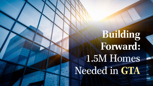 Building Forward: 1.5M Homes Needed in GTA | Here’s what we have to offer, the best real estate services in the market. We do the hard work for you and make it happen.